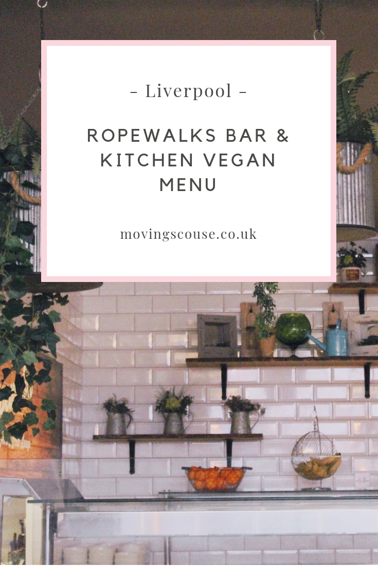 Liverpool | Ropewalks Bar & Kitchen Vegan Menu | movingscouse.co.uk
